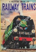 Book cover of A Picture Book of Railway Trains by Sandle's [Sandle Brothers]